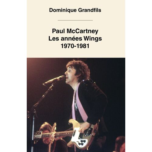Paul Mccartney Les Années Wings: (1970 -1981)