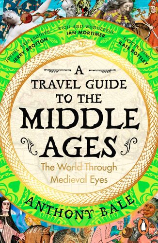 A Travel Guide To The Middle Ages