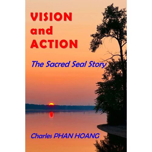 Vision And Action: The Sacred Seal Story