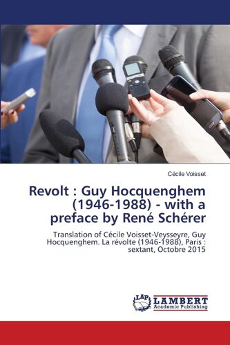 Revolt : Guy Hocquenghem (1946-1988) - With A Preface By René Schérer