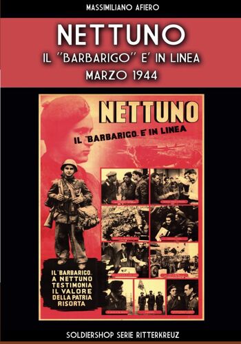 Nettuno, Il Barbarigo È In Linea - Marzo 1944