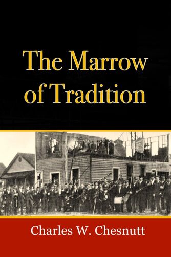 The Marrow Of Tradition