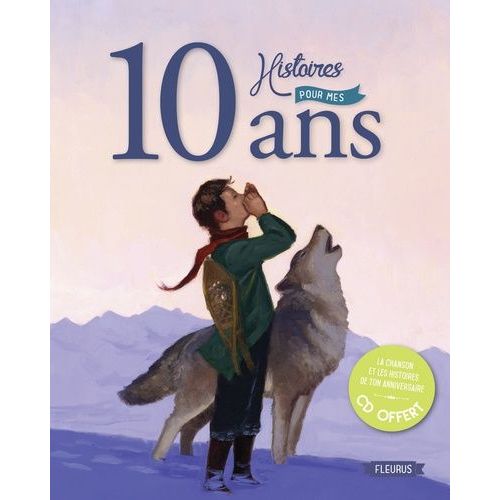 10 Histoires Pour Mes 10 Ans (1 Cd Audio)