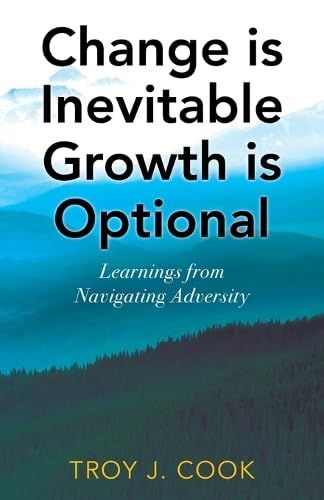 Change Is Inevitable Growth Is Optional