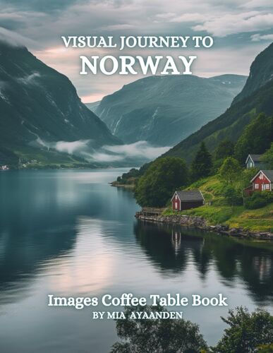 Visual Journey To Norway Images Coffee Table Book For All : A Colorful Tour Of Beautiful Ai-Generated Pictures Designs For Relaxing & Meditation, For Vacations & Landscapes Lovers.