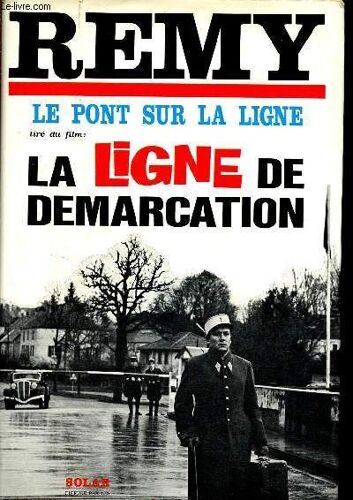 Le Pont Sur La Ligne - Tiré Du Film La Ligne De Demarcation