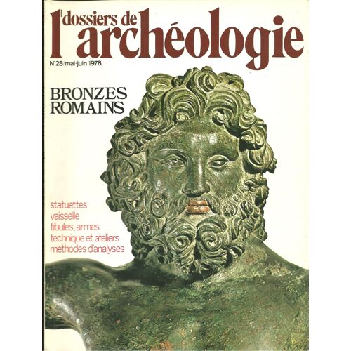 Les Dossiers De L'archéologie 28 Bronzes Romains Statuettes Vaisselle Fibules Arm