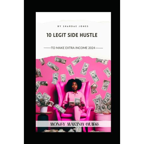 10 Legit Side Hustle To Make Extra Income 2024: Money Making Guide