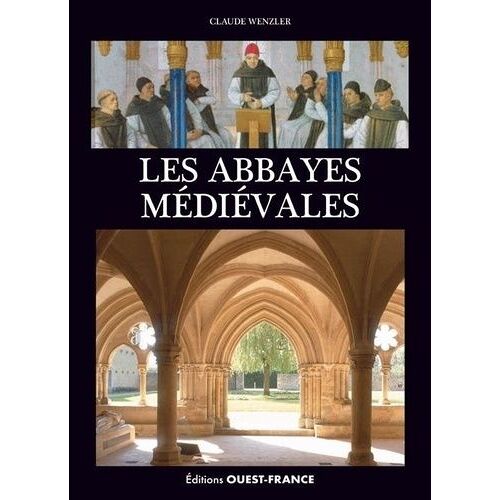 Les Abbayes Médiévales En France