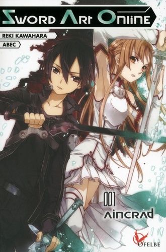 Sword Art Online - Light Novel - Tome 1 : Aincrad