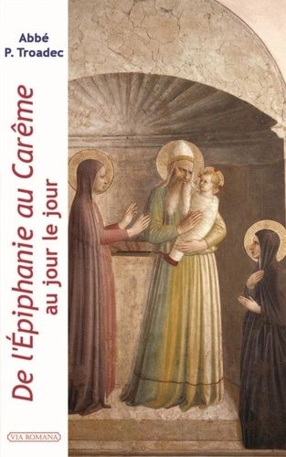 De L'epiphanie Au Carême Au Jour Le Jour - Lectures Et Méditations Quotidiennes Pour Prier Seul Ou En Famille