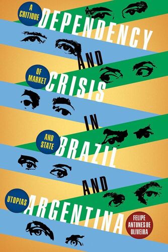Dependency And Crisis In Brazil And Argentina