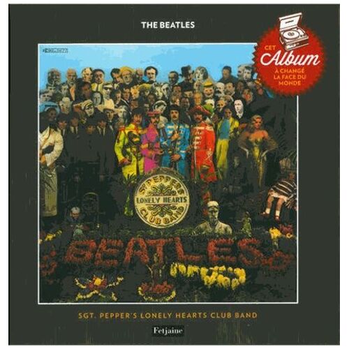 Sgt Pepper's Lonely Hearts Club Band - The Beatles