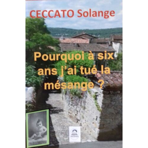 Pourquoi À Six Ans J'ai Tué La Mésange