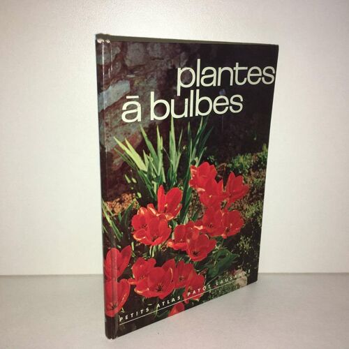 H Von Bronsart Plantes A Bulbes Tubercules Rhizomes Petit Atlas Payot -