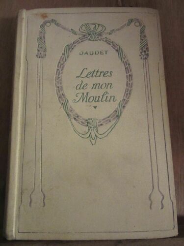 Daudet Lettres De Mon Moulin Editions Nelson Non Daté