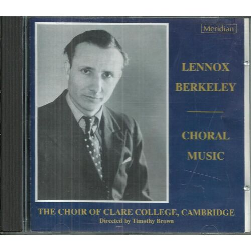 Lennox Berkeley: Choral Music