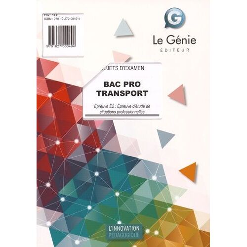 Sujets D'examen Bac Pro Transport - Epreuve E2 : Épreuve D'étude De Situations Professionnelles