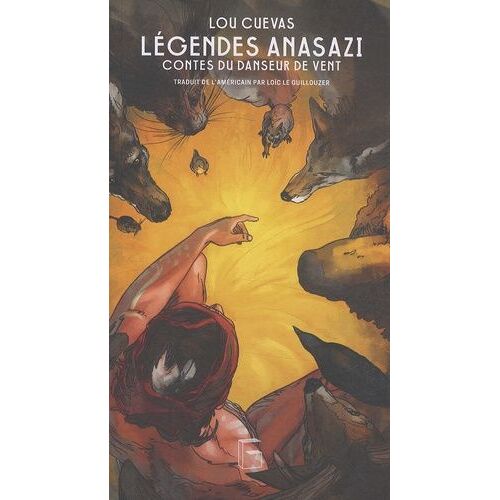 Légendes Anasazi - Contes Du Danseur De Vent