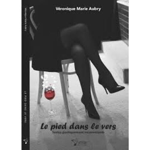 Le Pied Dans Le Vers - Textes Poétiquement Inconvenants