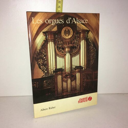 Albert Raber Les Orgues D'alsace