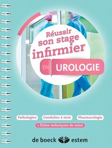 Réussir Son Stage Infirmier En Urologie