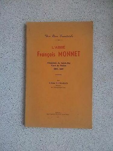 L' Abbé François Monnet Chpelain De Saint Dié 1900 1937 Par L'abbé Charles 1938