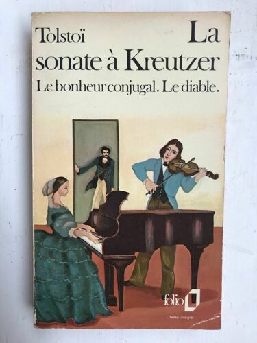 Tolstoi La Sonate À Kreutzer Le Bonheur Conjugal Le Diable