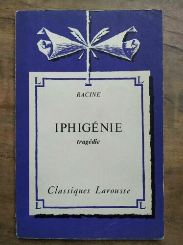 Racine Iphigénie Classiques Larousse