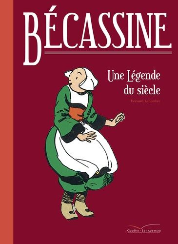 Bécassine - Une Légende Du Siècle