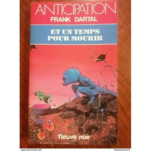 Et Un Temps Pour Mourir - Fleuve Noir