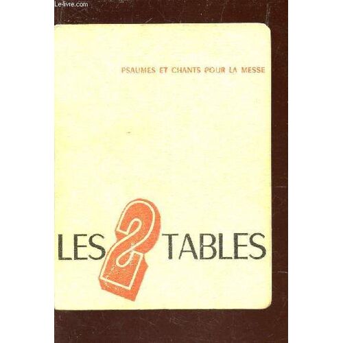Les Deux Tables - Psaumes Et Chants Pour La Messe.