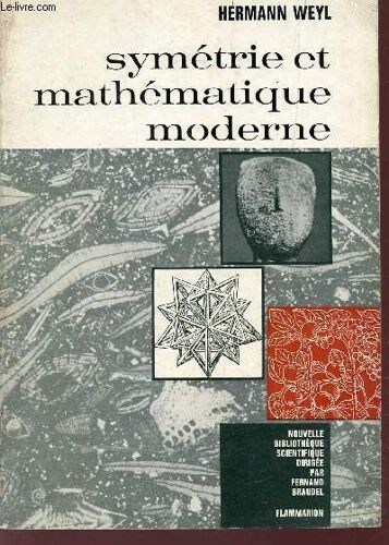 Symetrie Et Mathematique Moderne / Nouvelle Bibliotheque Scientifique .