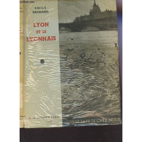 Lyon Et Le Lyonnais / Cllection Gens Et Pays De Chez Nous.