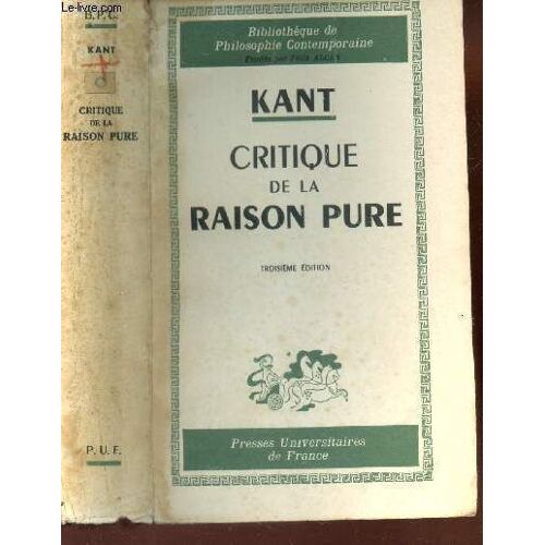Critique De La Raison Pure / Biblioheque De ¿Hilosophie Contemporaine / 3e Eidtion.