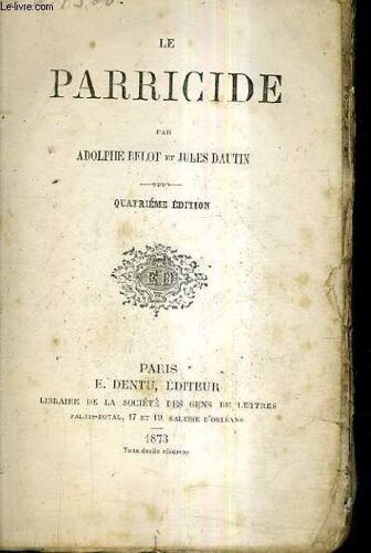 La Parricide / 4e Edition + Dacolard Et Lubin Suite Du Parricide 6e Edition.