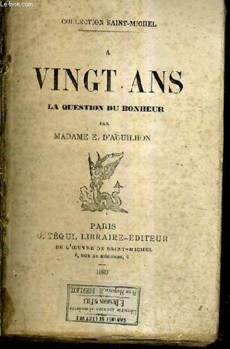 A Vingt Ans La Question Du Bonheur.