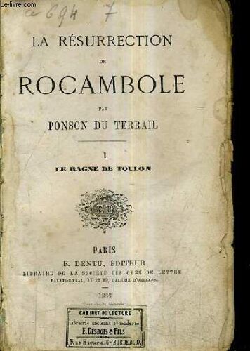 La Resurrection De Rocambole - Tome 1 : Le Bagne De Toulon .