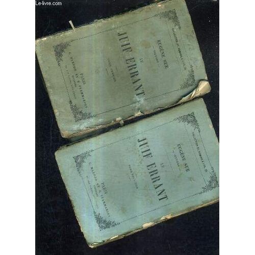 Le Juiff Errant - En 2 Tomes - Tomes 1 + 2 / Nouvelle Edition.