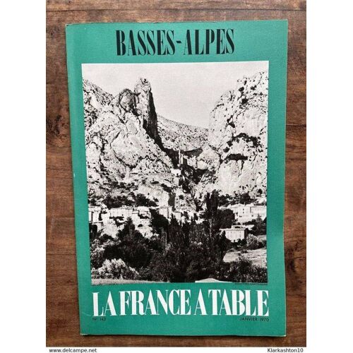 La France À Table N143 Basses Alpes Janvier 1970