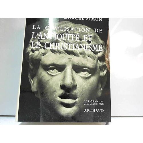 La Civilisation De L Antiquité Et Le Christianisme