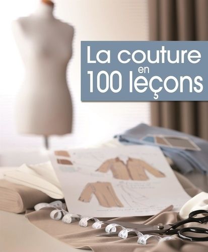La Couture En 100 Leçons