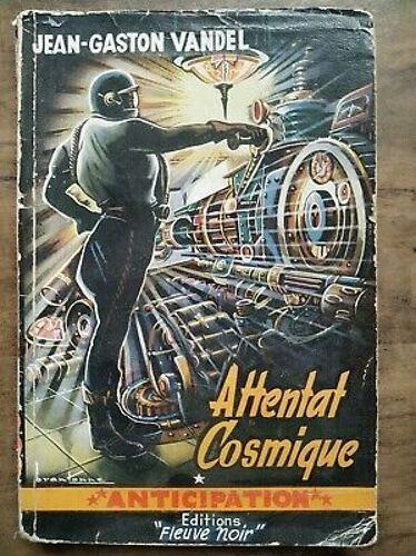 Jean Gaston Vandel Attentat Cosmique Fleuve Noir Anticipation Nº21 1953
