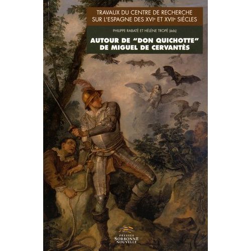 Autour De "Don Quichotte" De Miguel De Cervantès