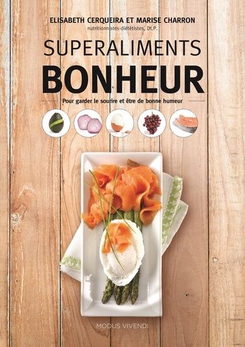 Superaliments Bonheur - Pour Garder Le Sourire Et Être De Bonne Humeur