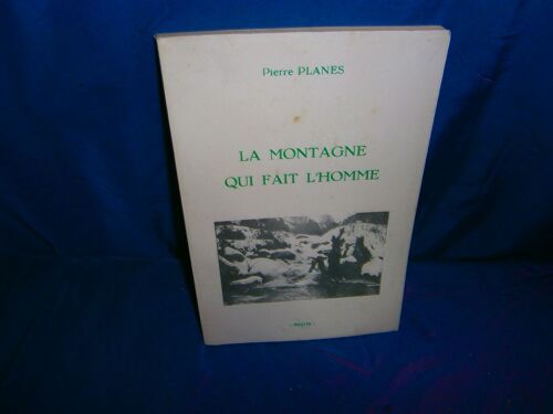 La Montagne Qui Fait L'homme