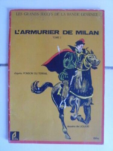 Bd Liquois L' Armurier De Milan Tome 1 Prifo D'après Ponson Du Terrail