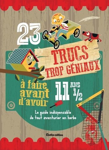 23 Trucs Trop Géniaux À Expérimenter Avant D'avoir 11 Ans 1/2