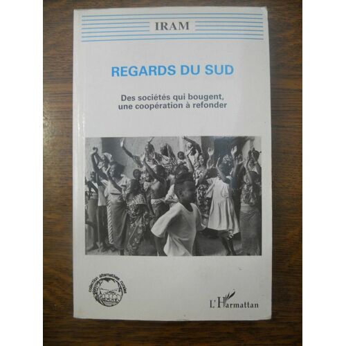 Iram Regards Du Sud Des Sociétés Qui Bougent L'harmattan