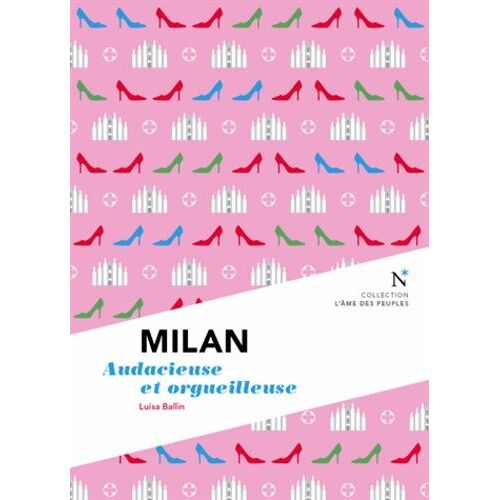 Milan - Audacieuse Et Orgueilleuse